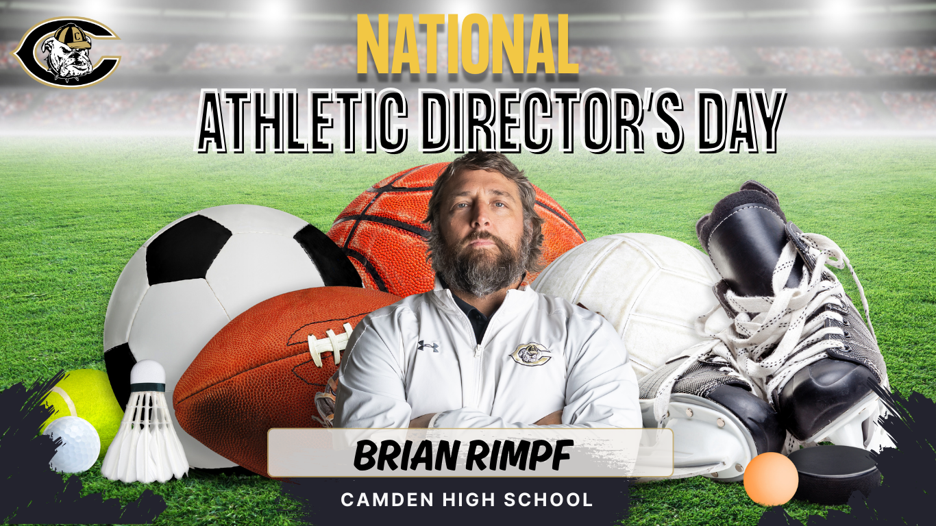 Brian Rimpf THANK YOU COACH & ATHLETIC DIRECTOR, BRIAN RIMPF - Camden High School